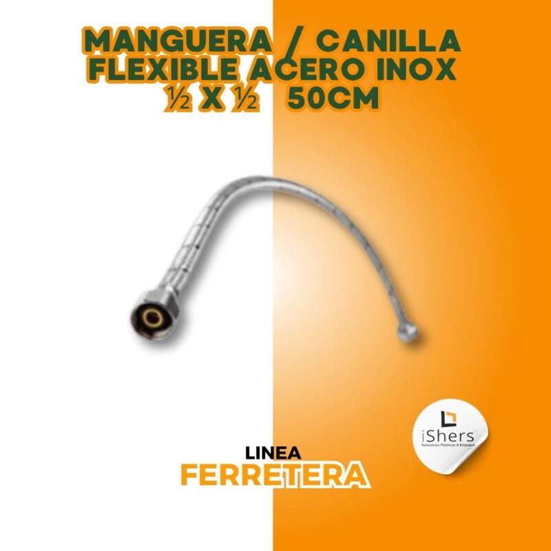 MANGUERA CANILLA FLEXIBLE PVC METAL 1/2" X 1/2" 50CM