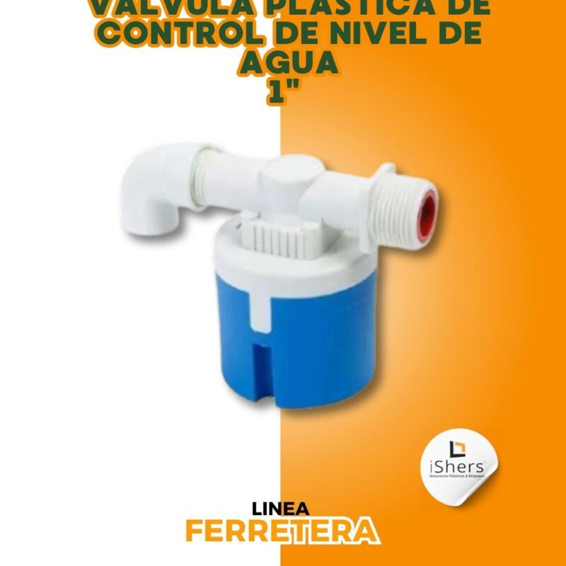 VALVULA PLASTICA DE CONTROL DE NIVEL DE AGUA 1"